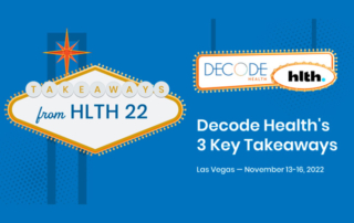 Decode Health's 3 key takeaways from HLTH 22 graphic