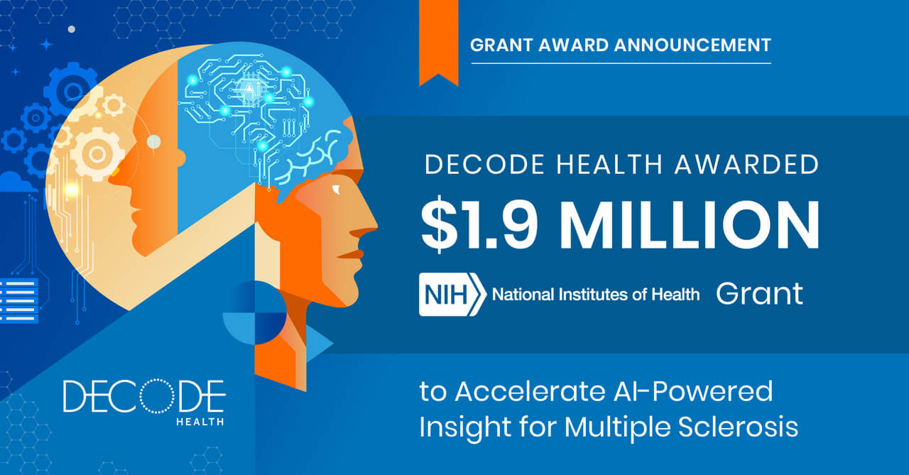 decode-health-nih-announcement-opt Decode Health Awarded $1.9 Million NIH Grant to Accelerate AI-Powered Insight for Multiple Sclerosis