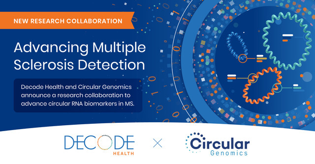 Decode Health and Circular Genomics Announce a Research Collaboration to Advance Circular RNA Biomarkers in Multiple Sclerosis